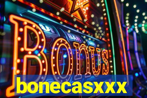bonecasxxx