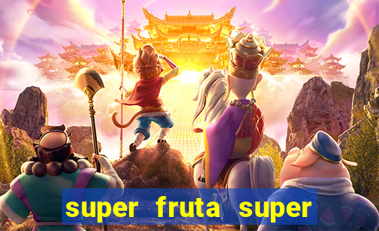 super fruta super fruit box onde comprar blox fruits showcase