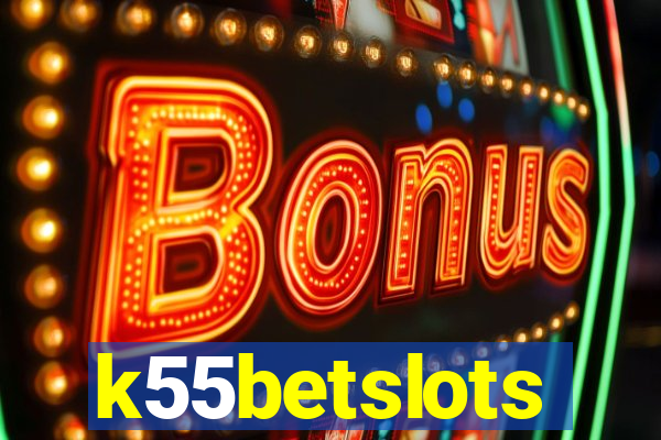 k55betslots