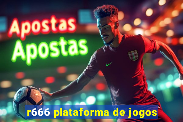 r666 plataforma de jogos
