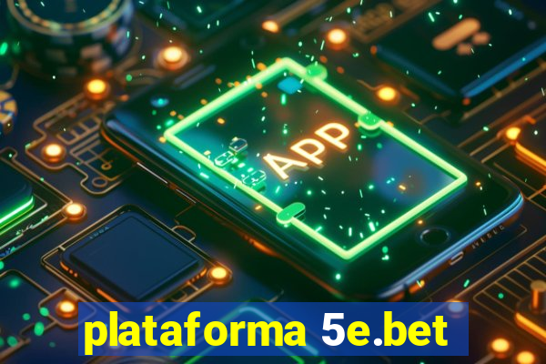 plataforma 5e.bet