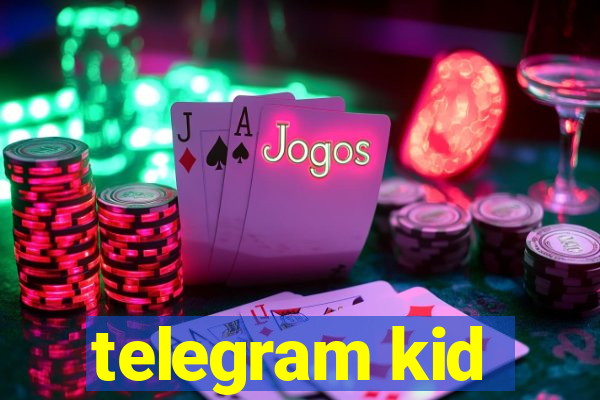 telegram kid