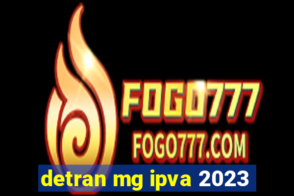 detran mg ipva 2023
