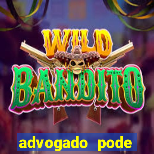 advogado pode patrocinar time de futebol
