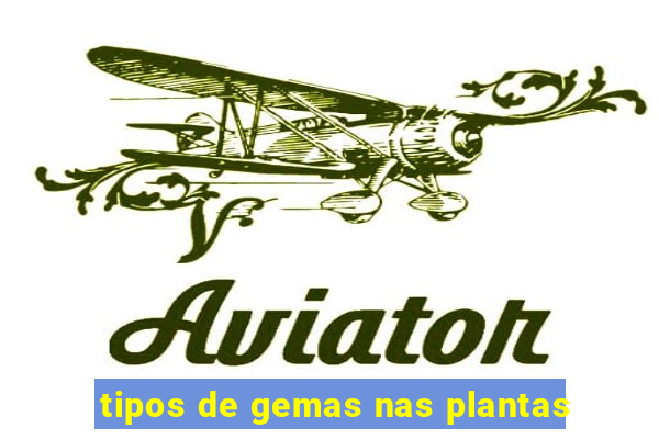 tipos de gemas nas plantas