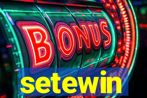 setewin