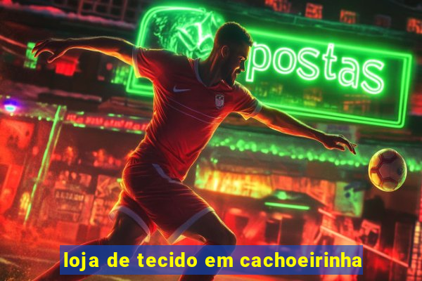 loja de tecido em cachoeirinha