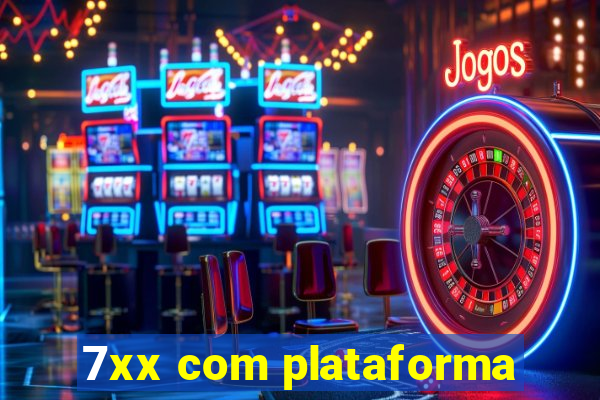 7xx com plataforma