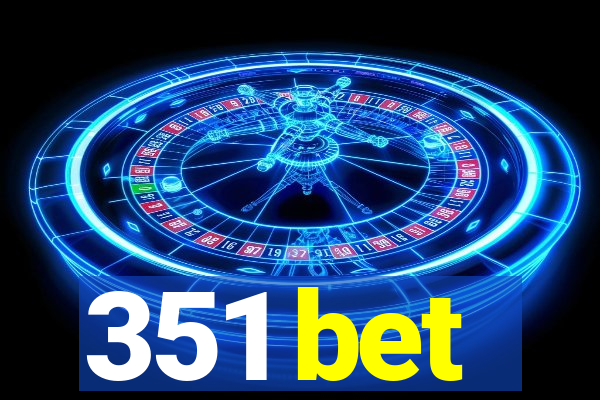 351 bet