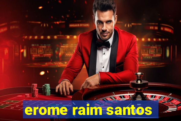 erome raim santos