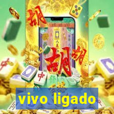 vivo ligado