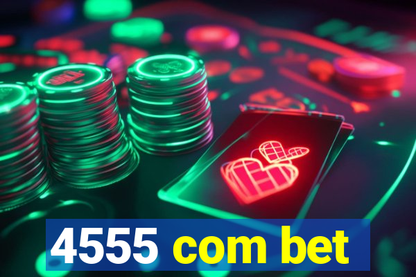 4555 com bet