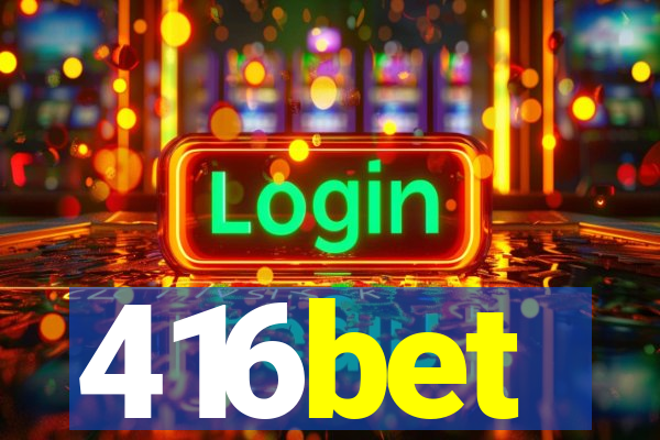 416bet