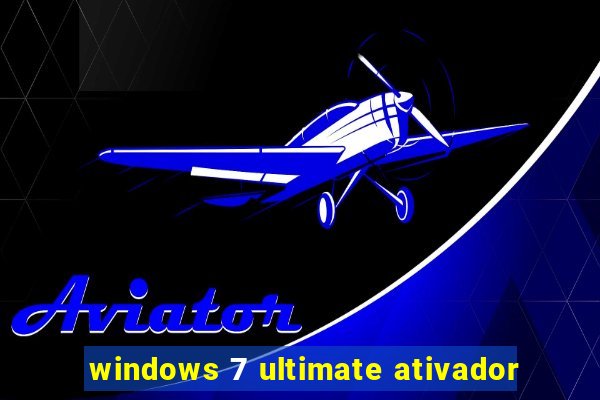 windows 7 ultimate ativador