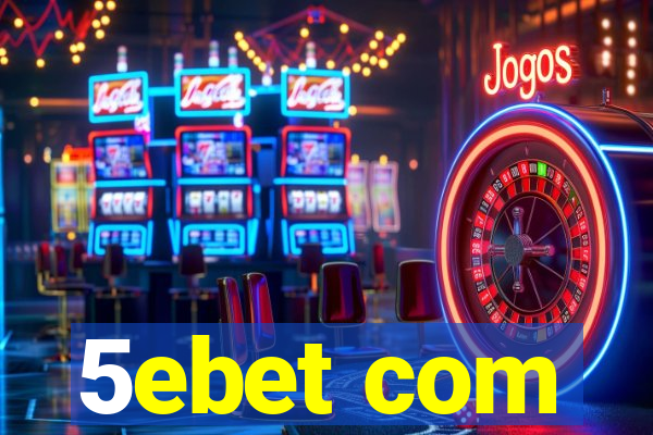 5ebet com
