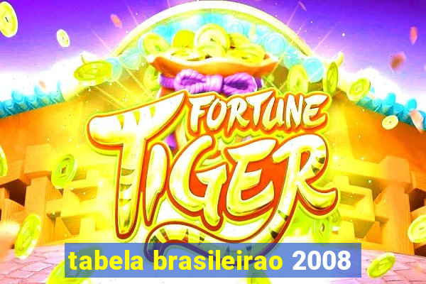 tabela brasileirao 2008