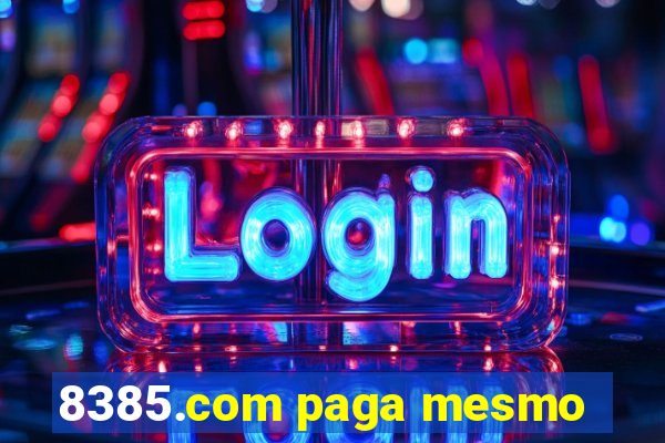 8385.com paga mesmo