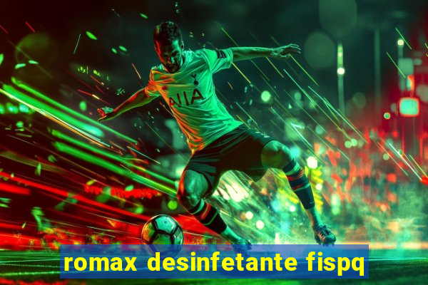 romax desinfetante fispq