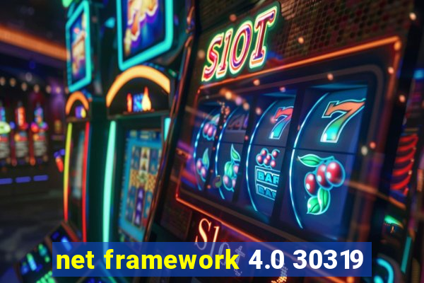 net framework 4.0 30319