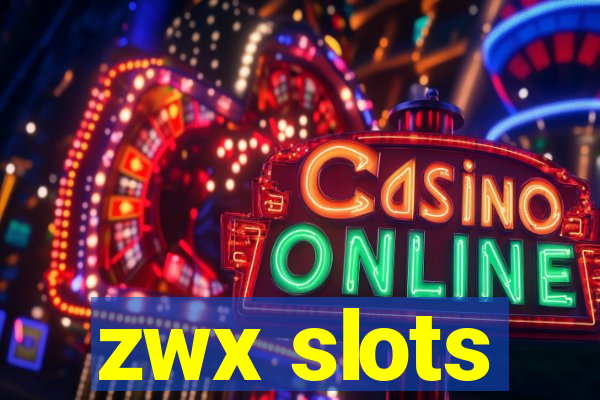 zwx slots