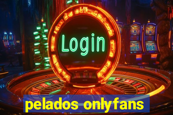 pelados onlyfans