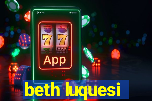 beth luquesi