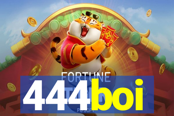 444boi