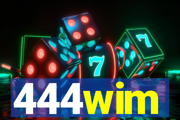444wim