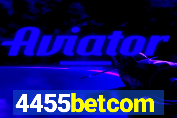 4455betcom