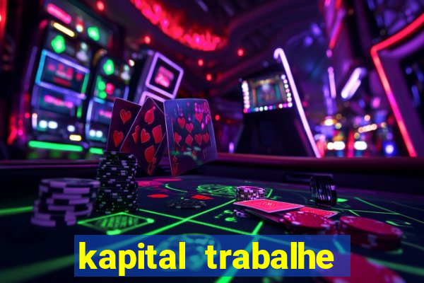 kapital trabalhe conosco porto velho