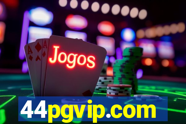 44pgvip.com