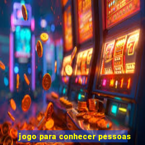 jogo para conhecer pessoas