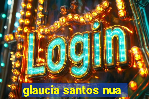 glaucia santos nua