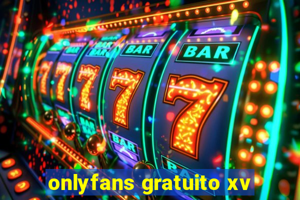 onlyfans gratuito xv