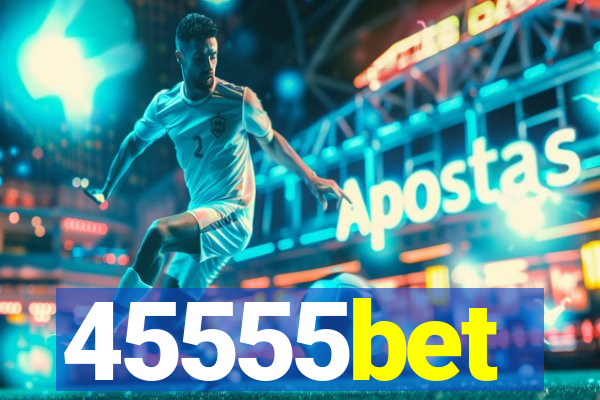 45555bet