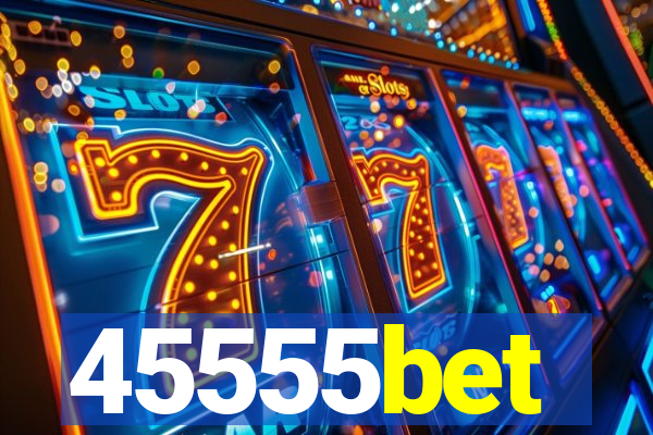 45555bet