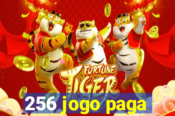 256 jogo paga