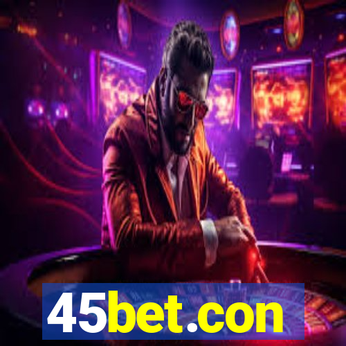 45bet.con