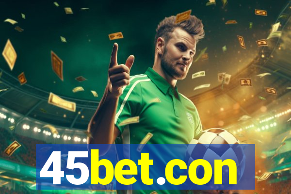 45bet.con