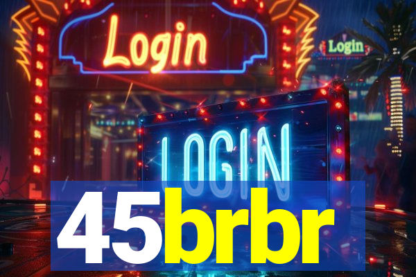45brbr
