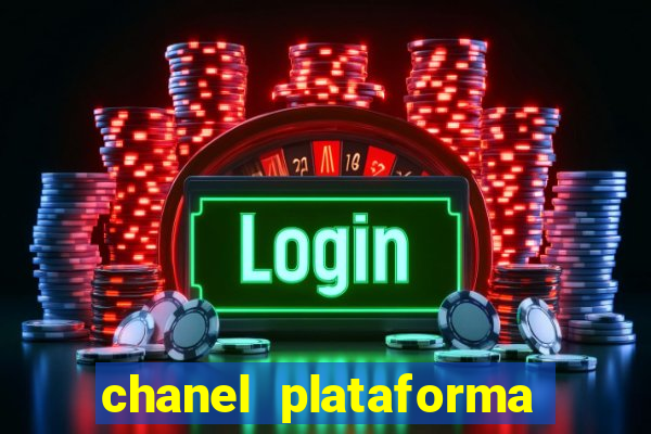 chanel plataforma de jogo