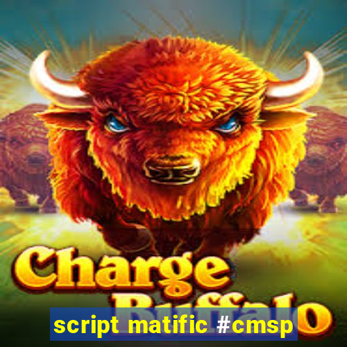 script matific #cmsp