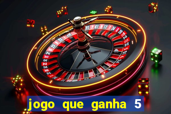 jogo que ganha 5 reais no cadastro