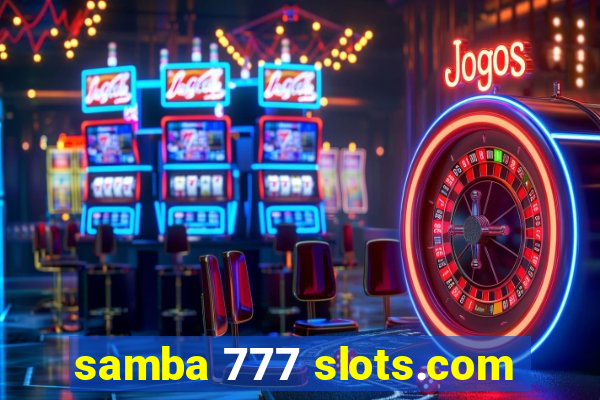samba 777 slots.com