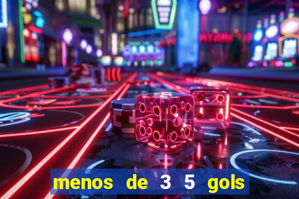 menos de 3 5 gols o que significa