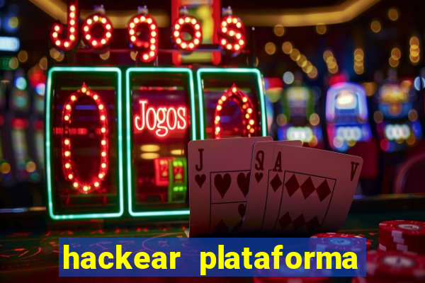 hackear plataforma de jogos