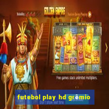 futebol play hd grêmio
