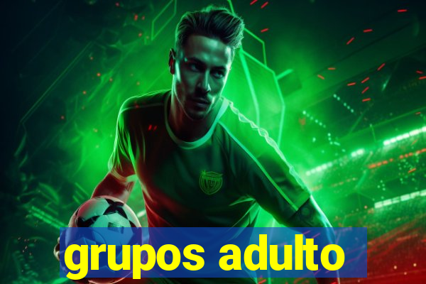 grupos adulto