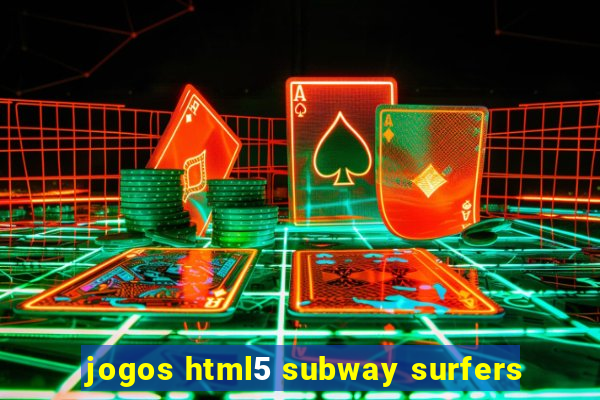 jogos html5 subway surfers