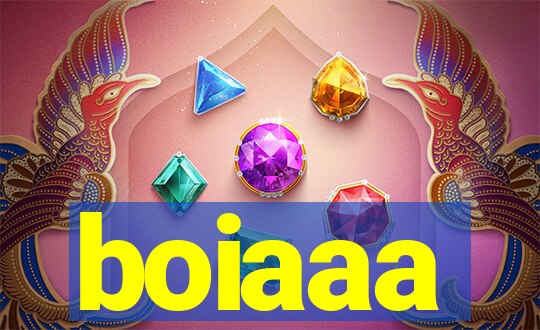 boiaaa